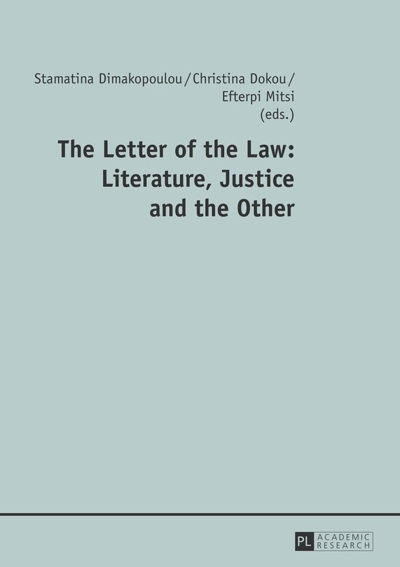 Front cover_The Letter of the Law: Literature, Justice and the Other