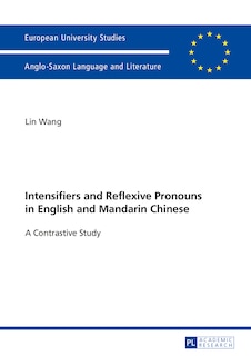 Front cover_Intensifiers and Reflexive Pronouns in English and Mandarin Chinese