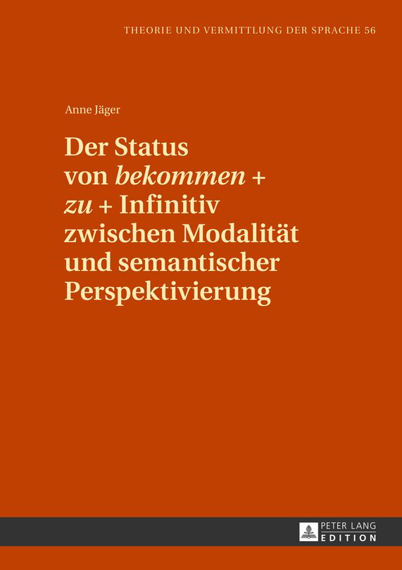 Couverture_Der Status von �bekommen� + �zu� + Infinitiv zwischen Modalitaet und semantischer Perspektivierung