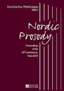 Nordic Prosody: Proceedings of the XIth  Conference, Tartu 2012