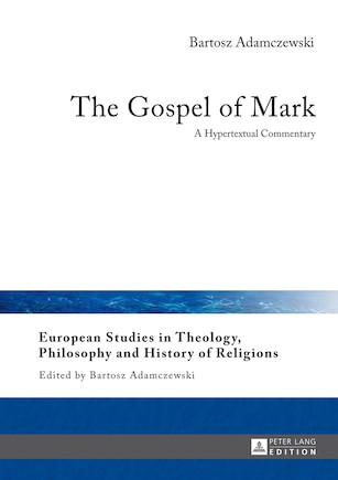 The Gospel of Mark: A Hypertextual Commentary