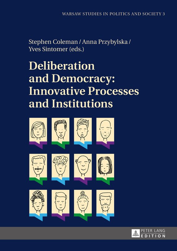 Front cover_Deliberation and Democracy: Innovative Processes and Institutions