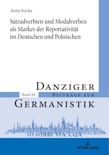 Front cover_Satzadverbien und Modalverben als Marker der Reportativitaet im Deutschen und Polnischen