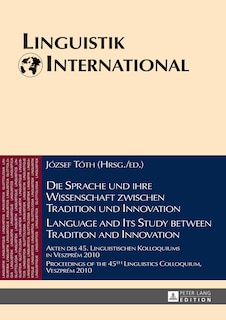 Couverture_Die Sprache und ihre Wissenschaft zwischen Tradition und Innovation / Language and its Study between Tradition and Innovation