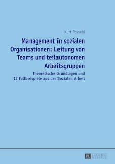 Front cover_Management in sozialen Organisationen: Leitung von Teams und teilautonomen Arbeitsgruppen