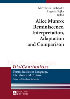 Couverture_Alice Munro: Reminiscence, Interpretation, Adaptation and Comparison