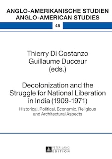 Couverture_Decolonization and the Struggle for National Liberation in India (1909-1971)