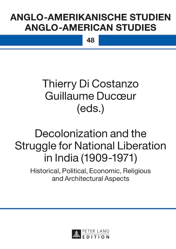 Couverture_Decolonization and the Struggle for National Liberation in India (1909-1971)