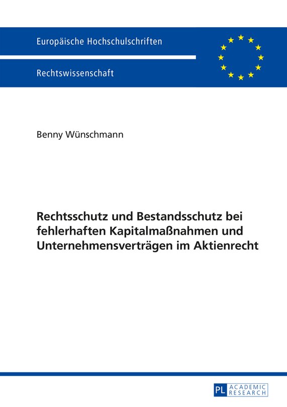 Couverture_Rechtsschutz und Bestandsschutz bei fehlerhaften Kapitalma�nahmen und Unternehmensvertraegen im Aktienrecht