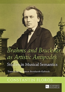 Couverture_Brahms and Bruckner as Artistic Antipodes