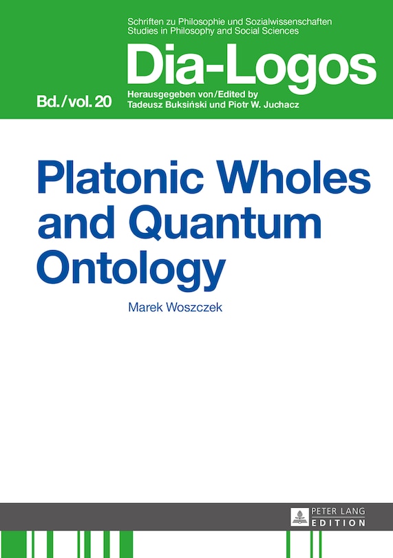 Platonic Wholes and Quantum Ontology: Translated by Katarzyna Kretkowska