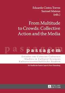 Front cover_From Multitude to Crowds: Collective Action and the Media