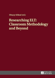 Front cover_Researching ELT: Classroom Methodology and Beyond