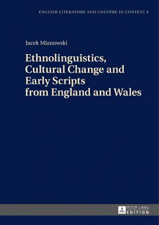 Front cover_Ethnolinguistics, Cultural Change and Early Scripts from England and Wales