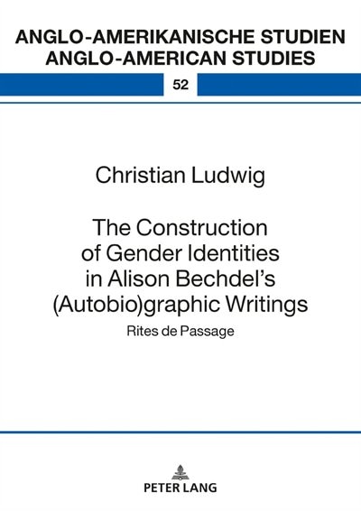 Front cover_The Construction of Gender Identities in Alison Bechdel's (Autobio)graphic Writings