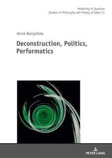 Front cover_Deconstruction, Politics, Performatics