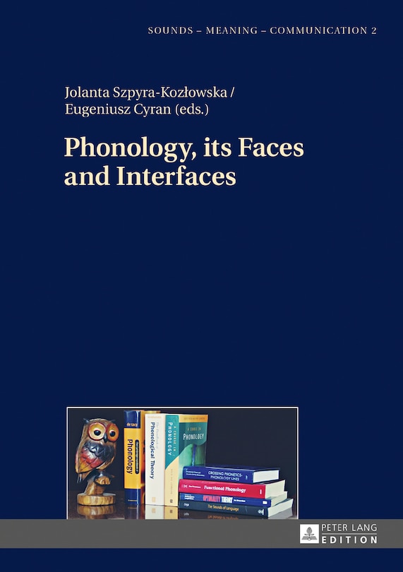 Front cover_Phonology, its Faces and Interfaces