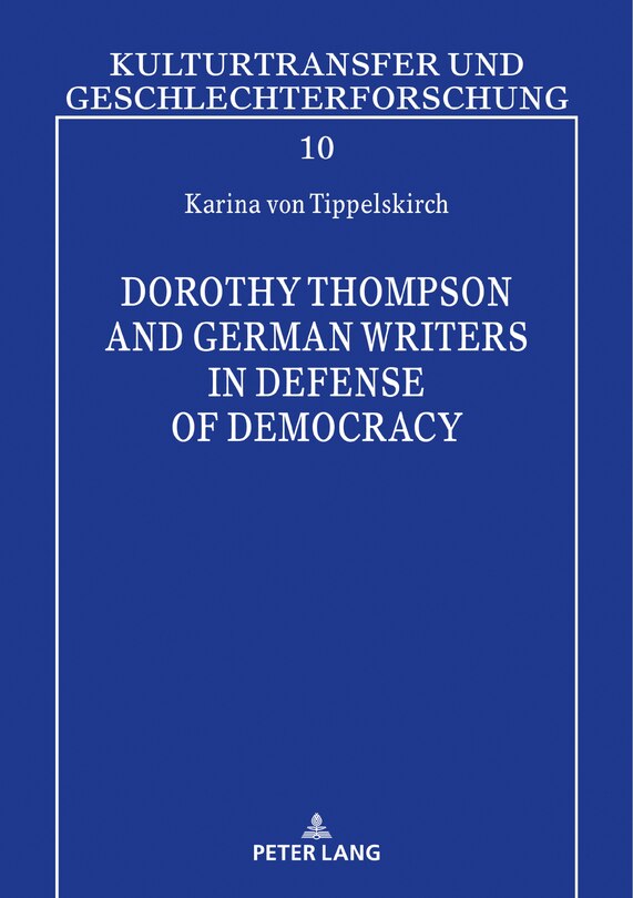 Front cover_Dorothy Thompson and German Writers in Defense of Democracy