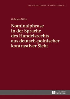 Front cover_Nominalphrase in der Sprache des Handelsrechts aus deutsch-polnischer kontrastiver Sicht