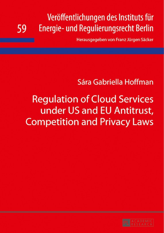 Couverture_Regulation of Cloud Services under US and EU Antitrust, Competition and Privacy Laws