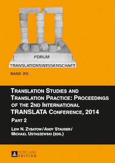 Couverture_Translation Studies and Translation Practice: Proceedings of the 2nd International TRANSLATA Conference, 2014
