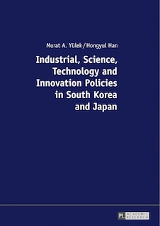 Couverture_Industrial, Science, Technology and Innovation Policies in South Korea and Japan