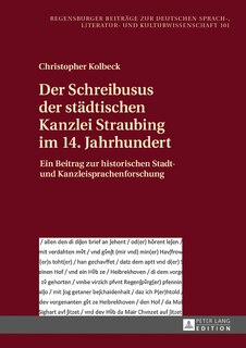 Couverture_Der Schreibusus der staedtischen Kanzlei Straubing im 14. Jahrhundert