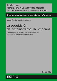 La adquisición del sistema verbal del español: Datos empíricos del proceso de aprendizaje del español como lengua extranjera