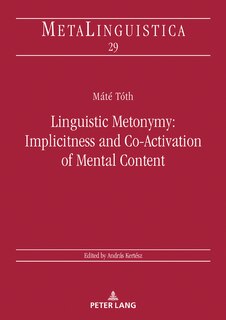 Couverture_Linguistic Metonymy: Implicitness and Co-Activation of Mental Content