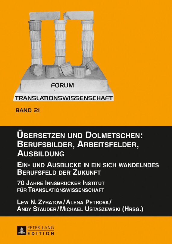 Couverture_Uebersetzen und Dolmetschen: Berufsbilder, Arbeitsfelder, Ausbildung. Ein- und Ausblicke in ein sich wandelndes Berufsfeld der Zukunft