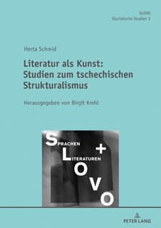 Front cover_Literatur Als Kunst: Studien Zum Tschechischen Strukturalismus Herausgegeben Von Birgit Krehl