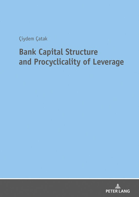 Front cover_Bank Capital Structure and Procyclicality of Leverage