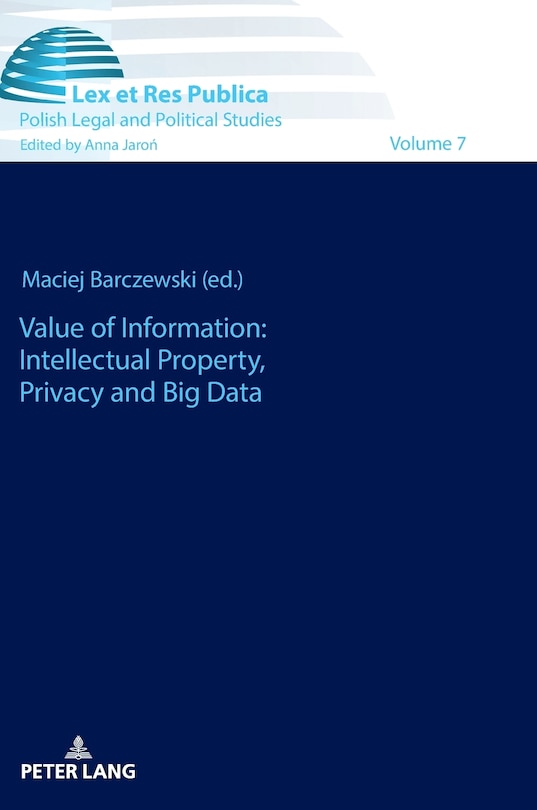 Value of Information: Intellectual Property, Privacy and Big Data