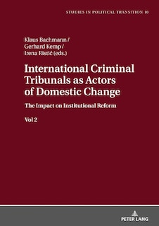 Front cover_International Criminal Tribunals as Actors of Domestic Change.