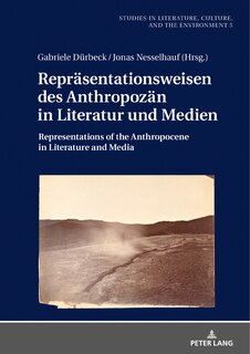 Front cover_Repraesentationsweisen des Anthropozaen in Literatur und Medien