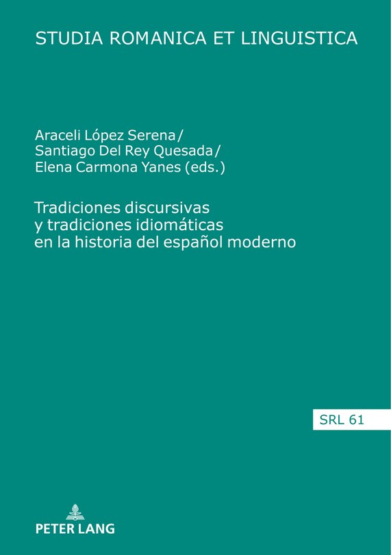 Couverture_Tradiciones Discursivas Y Tradiciones Idiomáticas En La Historia Del Español Moderno