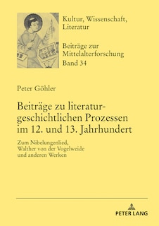 Front cover_Beitraege Zu Literaturgeschichtlichen Prozessen Im 12. Und 13. Jahrhundert