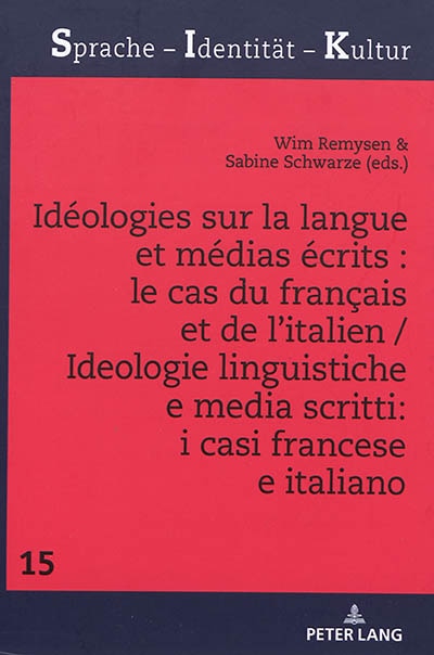 Front cover_Idéologies sur la langue et médias écrits : le cas du français et de l'italien / Ideologie linguistiche e media scritti: i casi francese e italiano