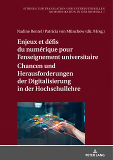 Couverture_Enjeux et d�fis du num�rique pour l'enseignement universitaire / Chancen und Herausforderungen der Digitalisierung in der Hochschullehre