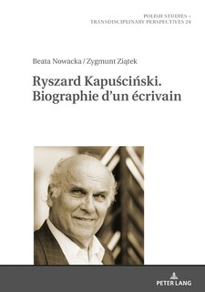 Front cover_Ryszard Kapuściński. Biographie d'un crivain