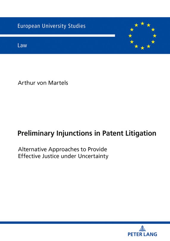 Preliminary Injunctions In Patent Litigation: Alternative Approaches To Provide Effective Justice Under Uncertainty