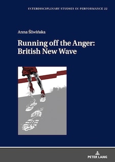 Front cover_Running Off The Anger: British New Wave