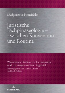 Couverture_Juristische Fachphraseologie - Zwischen Konvention Und Routine