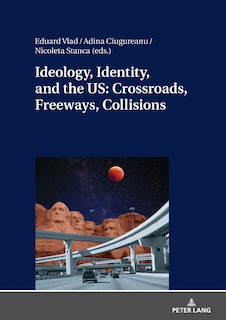 Couverture_Ideology, Identity, And The Us: Crossroads, Freeways, Collisions