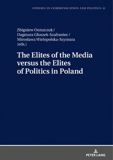 Couverture_The Elites Of The Media Versus The Elites Of Politics In Poland