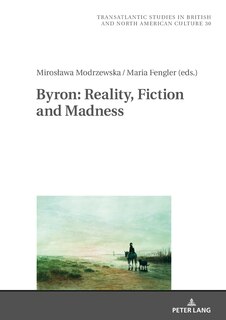 Couverture_Byron: Reality, Fiction And Madness