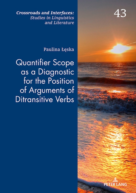 Couverture_Quantifier Scope As A Diagnostic For The Position Of Arguments Of Ditransitive Verbs