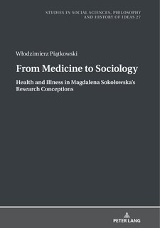 Front cover_From Medicine to Sociology. Health and Illness in Magdalena Sokołowska's Research Conceptions