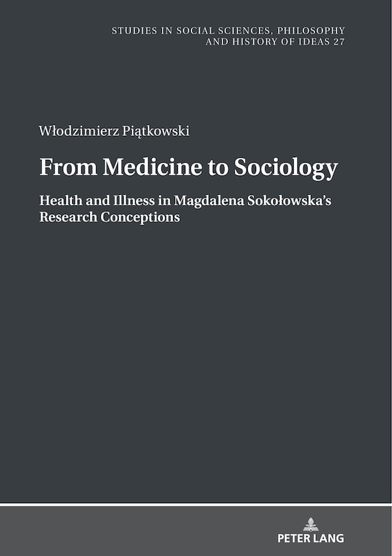 Front cover_From Medicine to Sociology. Health and Illness in Magdalena Sokołowska's Research Conceptions
