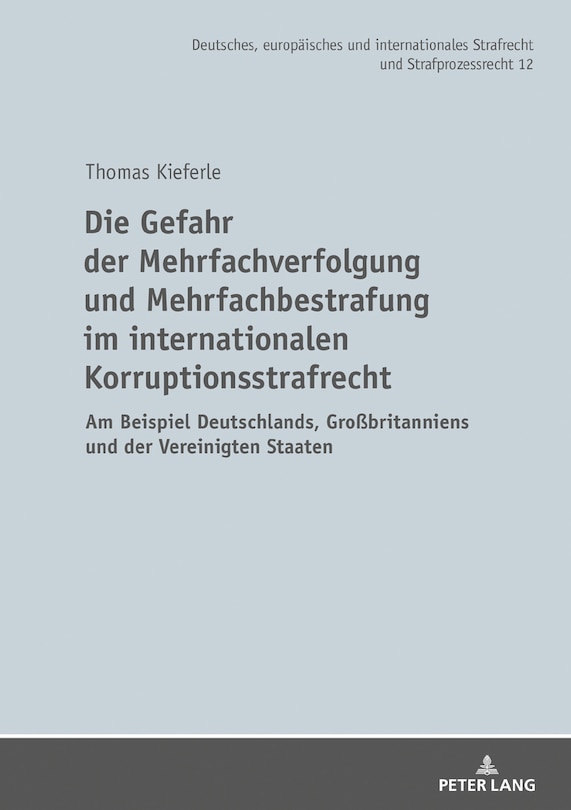 Front cover_Die Gefahr der Mehrfachverfolgung und Mehrfachbestrafung im internationalen Korruptionsstrafrecht
